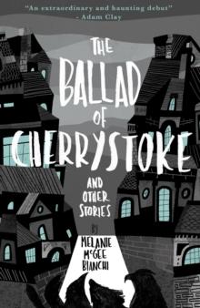 The Ballad of Cherrystoke : and other stories