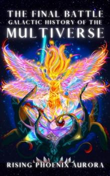 Galactic History of the Multiverse - The Final Battle