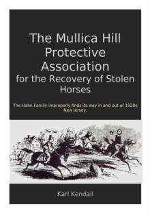 The Mullica Hill Protective Association for the Recovery of Stolen Horses