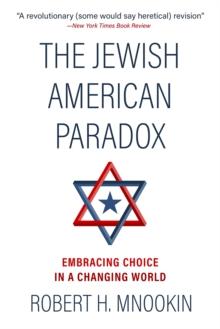 The Jewish American Paradox : Embracing Choice in a Changing World