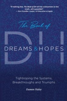 The Book of DH : Tightroping the Systems, Breakthroughs and Triumphs