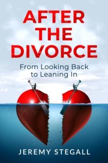 After the Divorce : From Looking Back to Leaning In