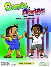 Camila e Carlos  (English Portuguese Bilingual Book for Kids - Brazilian) : Brazilians in America