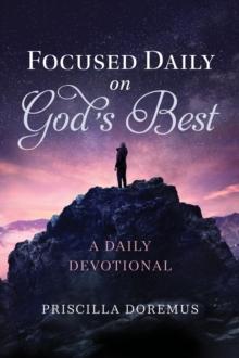 Focused Daily on God's Best