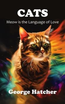 Cats : Meow is the Language of Love