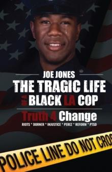 The Tragic Life Of A Black LA Cop : Truth 4 Change