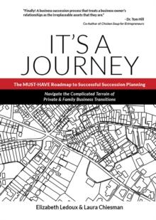 It's a Journey : The MUST-HAVE Roadmap to Successful Succession Planning