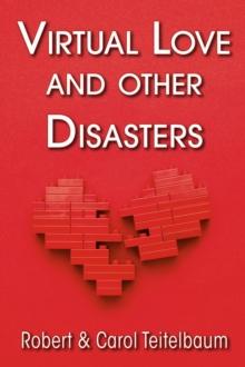 Virtual Love and other Disasters