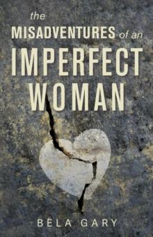 Misadventures of an Imperfect Woman