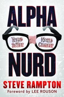 Alpha Nurd : The Historical Revolution of Nerds/Nurds