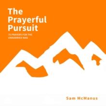 The Prayerful Pursuit