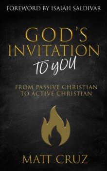 God's Invitation to You : From Passive Christian to Active Christian