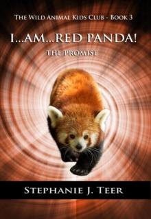 I Am Red Panda! : The Wild Animal Kids Club, #3