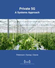 Private 5G : A Systems Approach