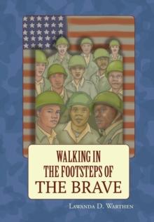 Walking in the Footsteps of the Brave