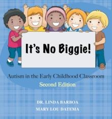 It's No Biggie : Autism in the Early Childhood Classroom