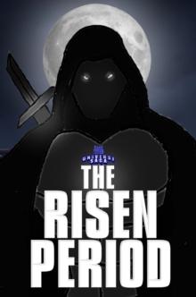 The Risen Period : Volume 1