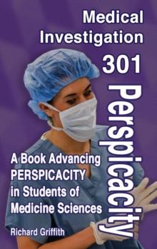 Medical Investigation 301 : Perspicacity