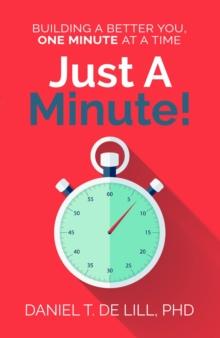 Just a Minute! Building a better you, one Minute at a time