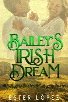 Bailey's Irish Dream : Book 4 in The Angel Chronicles Series