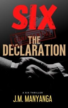 The Declaration : A Six Thriller