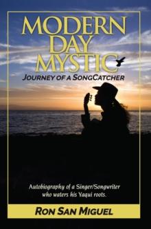 Modern Day Mystic : Journey of a SongCatcher