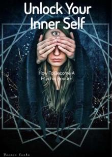 Unlock Your Inner Self : How To Become A Psychic Reader