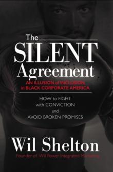 The Silent Agreement : An Illusion of Inclusion in Black Corporate America