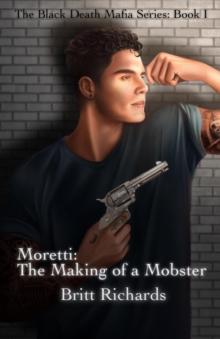 Moretti : The Making of a Mobster