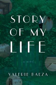 Story of My Life : A Novel