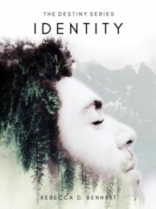 Destiny Series:  Identity