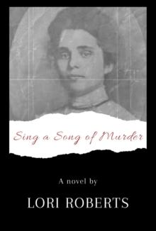 Sing a Song of Murder : Based on a True Story