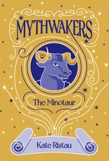 Mythwakers : The Minotaur