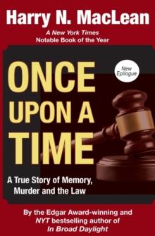 Once Upon a Time : A True Story of Memory, Murder, and the Law