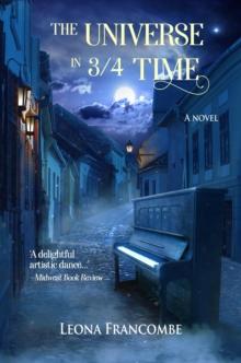 The Universe in 3/4 Time : A Novel of Old Europe