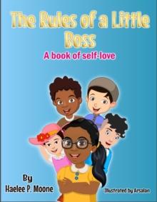 The Rules of a Little Boss : A Book of Self Love