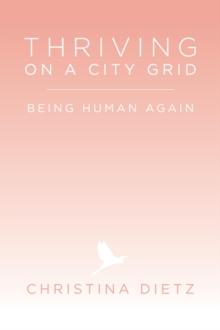 Thriving on a City Grid : Being Human Again