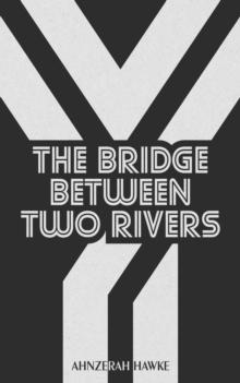 Bridge Between Two Rivers