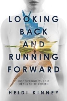 Looking Back and Running Forward: Discovering what it means to be broken