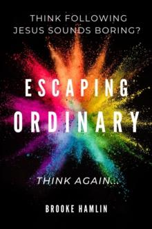 Escaping Ordinary