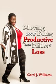 Moving and Being Productive In The Midst of Loss