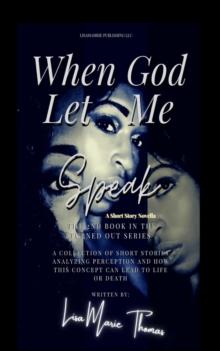 When God Let Me Speak : A Short Story Novella