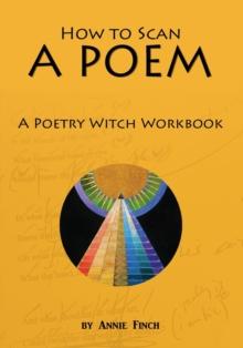 How to Scan a Poem : A Poetry Witch Workbook