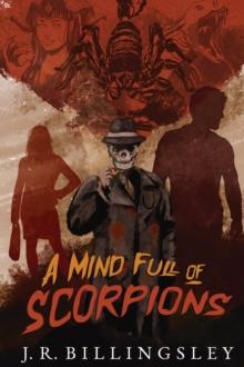 A Mind Full of Scorpions