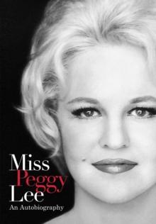 Miss Peggy Lee - An Autobiography