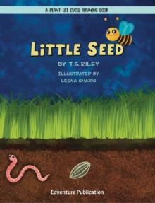 Little Seed : A Plant Life Cycle Rhyming Book