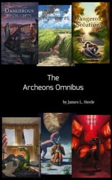 The Archeons Omnibus : Their Complete Adventure