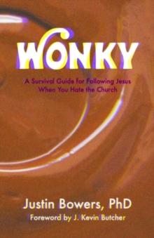 Wonky : A Survival Guide for Following Jesus When You Hate the Church