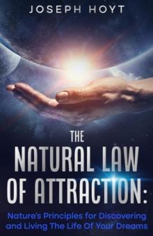 The Natural Law Of Attraction