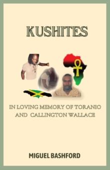 KUSHITES : In Loving Memory of Toranio and Callington Wallace